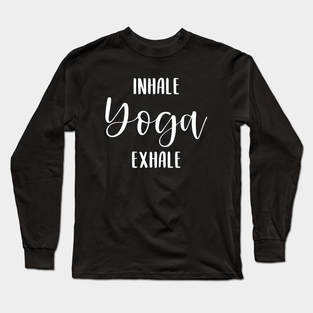 Inhale Exhale Yoga Workout Long Sleeve T-Shirt by BlueTodyArt